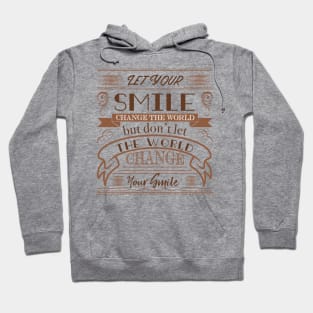 Let your smile change the world Hoodie